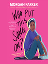 Cover image for Who Put This Song On?